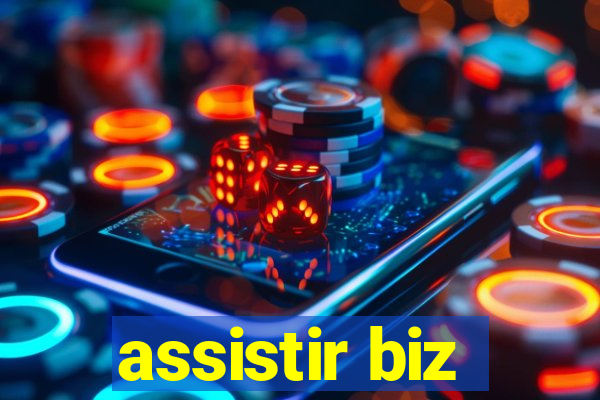 assistir biz